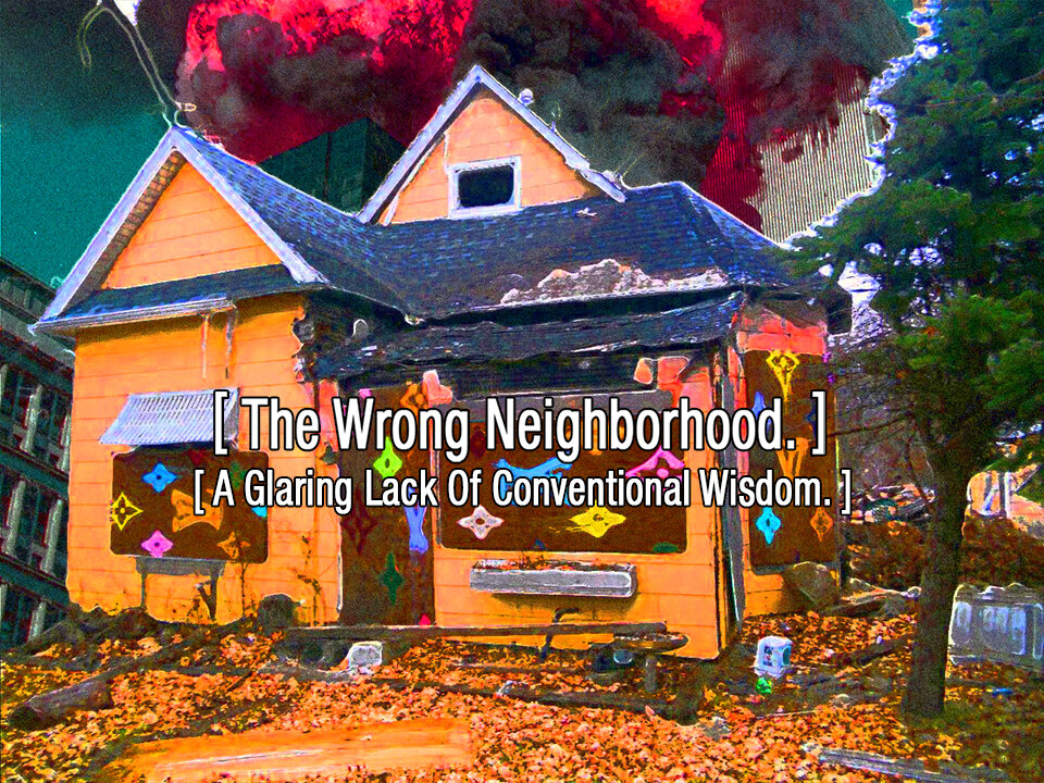 [ A Glaring Lack Of Conventional Wisdom ]