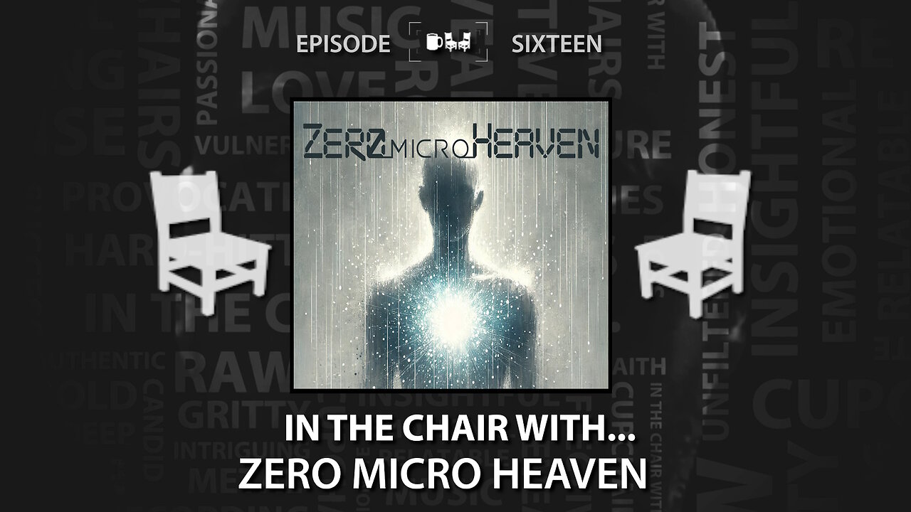 IN THE CHAIR WITH... ZERO MICRO HEAVEN | Ep #16 | Cupchairs.com