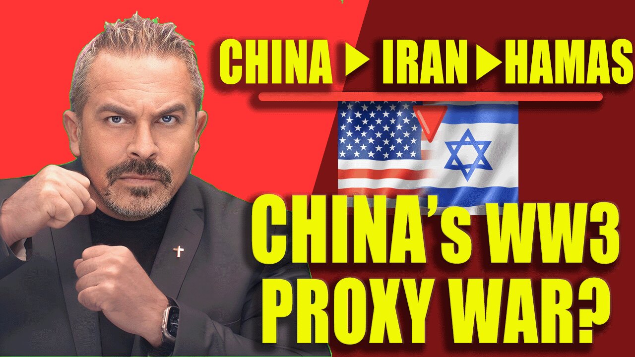 CHINA > IRAN > HAMAS - CHINA’s WW3 PROXY WAR? [SANTILLI REPORT #3772 10.10.23@4PM]