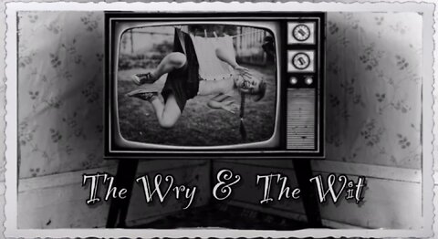 The Wry & The Wit