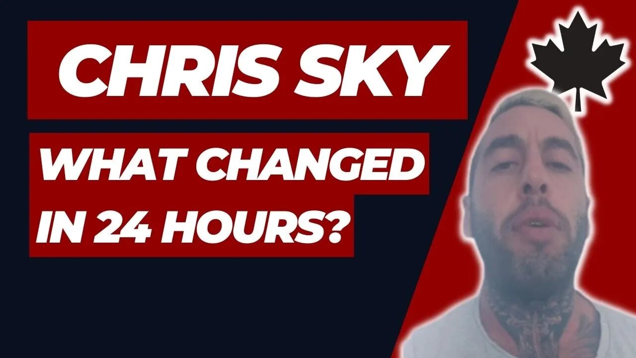 Chris Sky: What Changed in the last 24-48 hours??