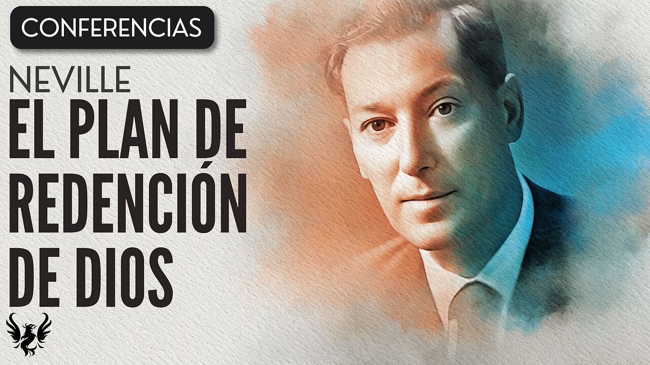 💥 EL PLAN DE REDENCION DE DIOS ❯ Neville Goddard ❯ CONFERENCIA COMPLETA 📚