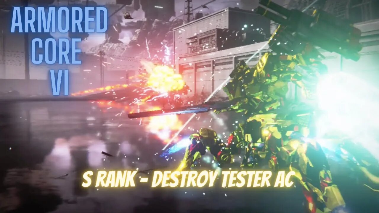 S Rank - Destroy the Tester AC - Armored Core 6