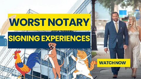 Some Of Our Worst Notary Signing Experiences