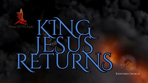 King Jesus Returns