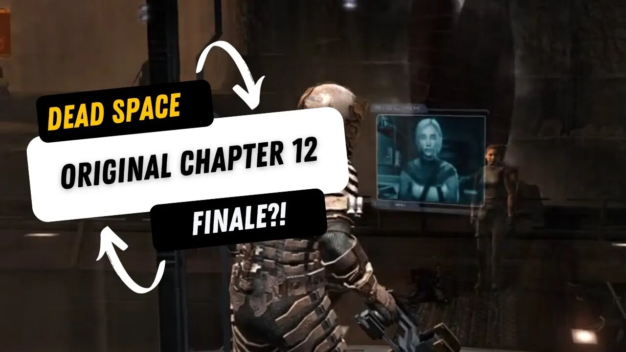 Dead Space (Original) Chapter 12 Finale?!