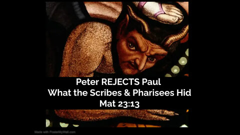 ⚠️Peter REJECTS Paul!⚠️ What the Scribes & Pharisees Hid that fulfill prophecy=⚠️Mat 23:13⚠️