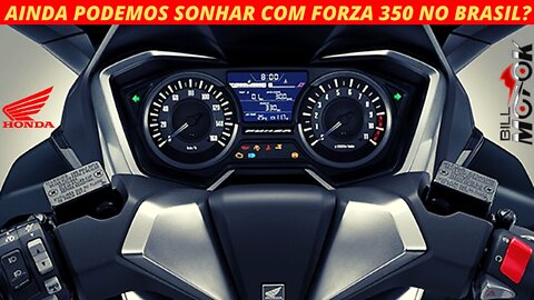 FORZA 350 ainda vem ou você já pode sonhar com outra moto? Detalhes agora.