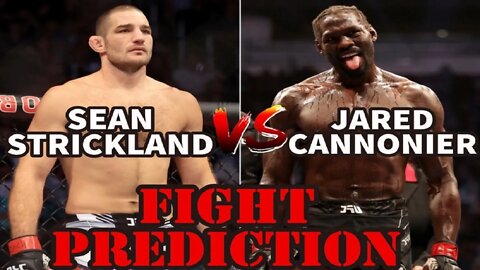 SEAN STRICKLAND VS JARED CANNONIER(FIGHT PREDICTION)!!!