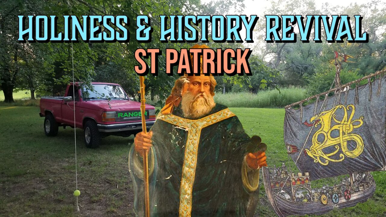 Holiness & History Revival: St Patrick, Sinners, & Pagand