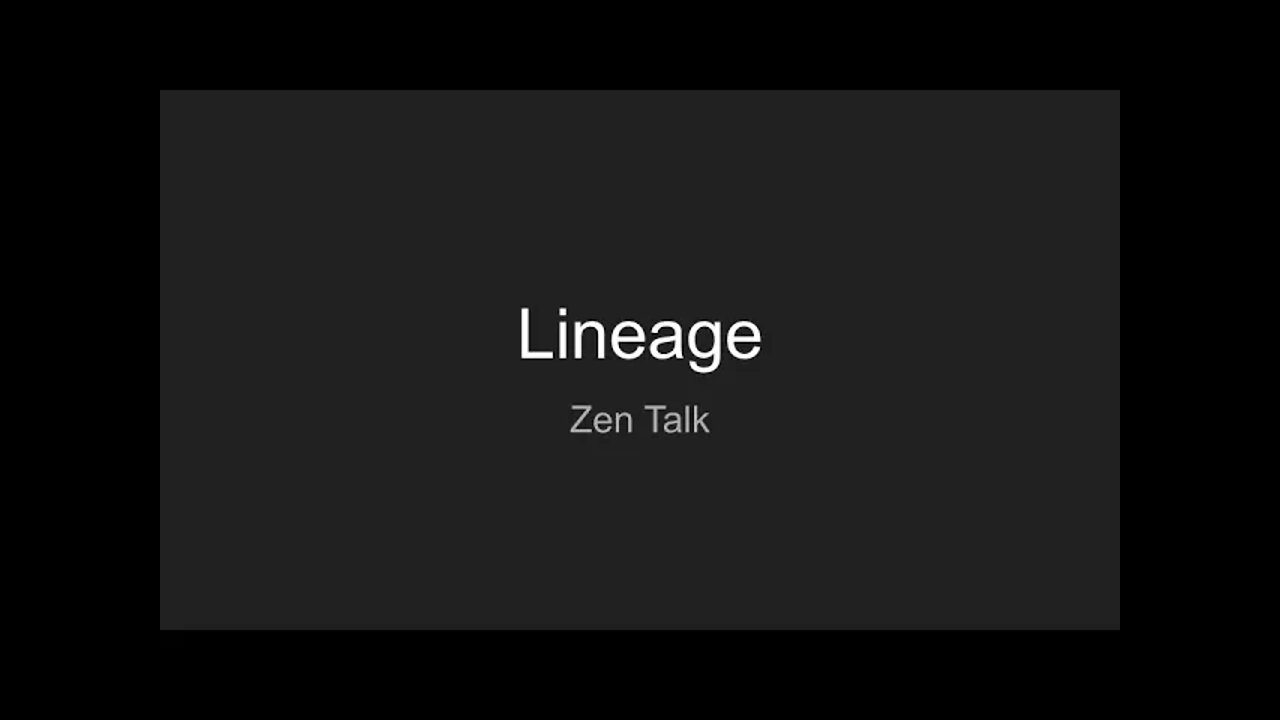 Zen Talk - Lineage