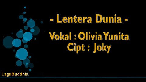 LENTERA DUNIA --- OLIVIA YUNITA (( BUDDHISM FOLK SONG CALM MELODY )))