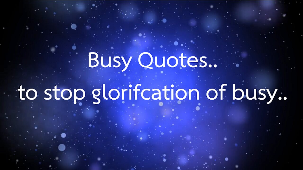 Busy Quotes