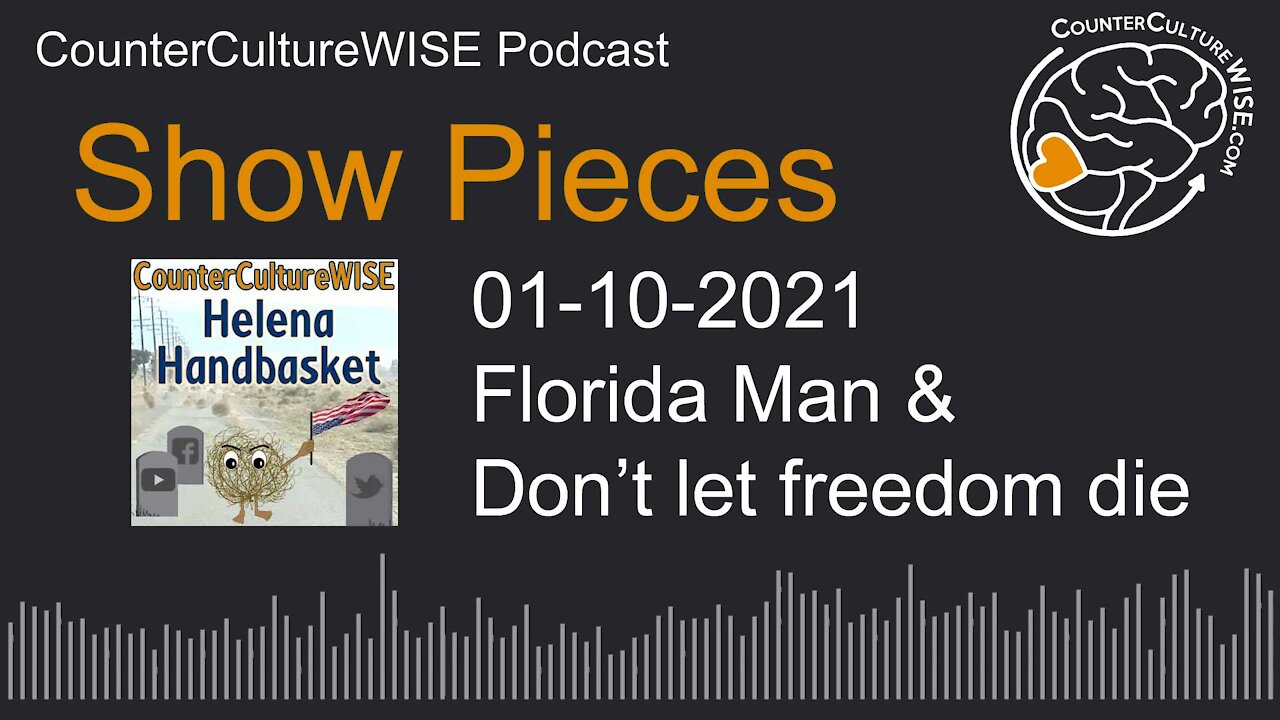 01-10 Show Pieces —Don’t fake the throw / more Florida Man