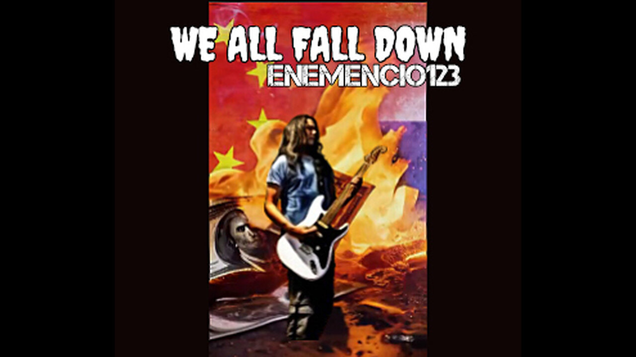 "WE ALL FALL DOWN" Official ENEMENCIO123 Video