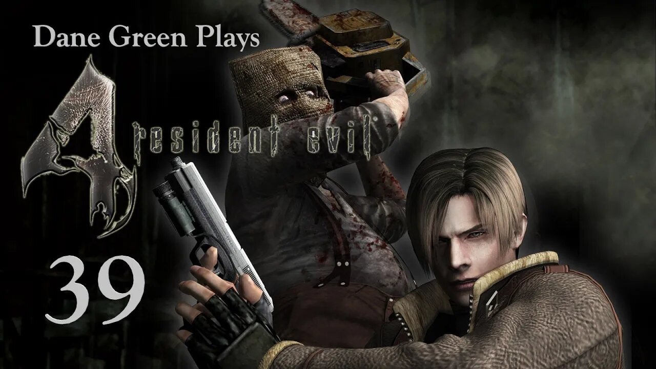 Dane Green Plays Resident Evil 4 Part 39