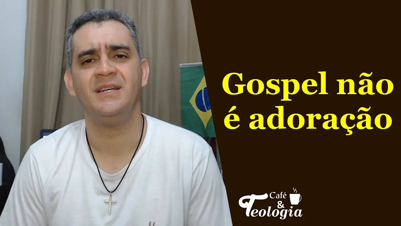 Musica gospel não é adoração