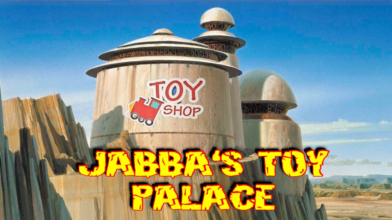 Jabba’s Toy Palace