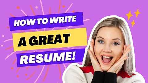 The Ultimate Guide To Writing A Standout Resume