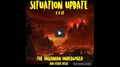 SITUATION UPDATE 4/9/22 - THE UKRAINIAN UNDERWORLD! TUNNELS! DUMBS! HORRIBLE HUMAN EXPERIMENTS!...