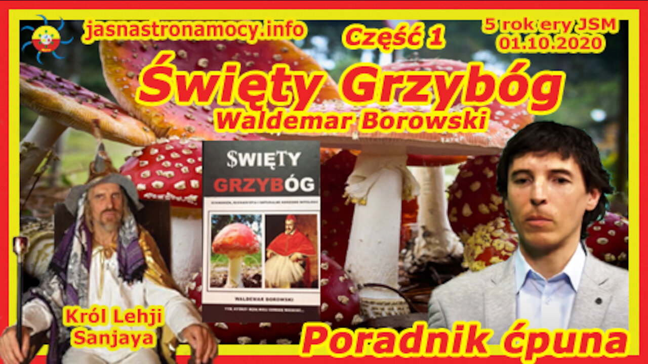 Święty Grzybóg Waldemar Borowski - Poradnik ćpuna - część 1