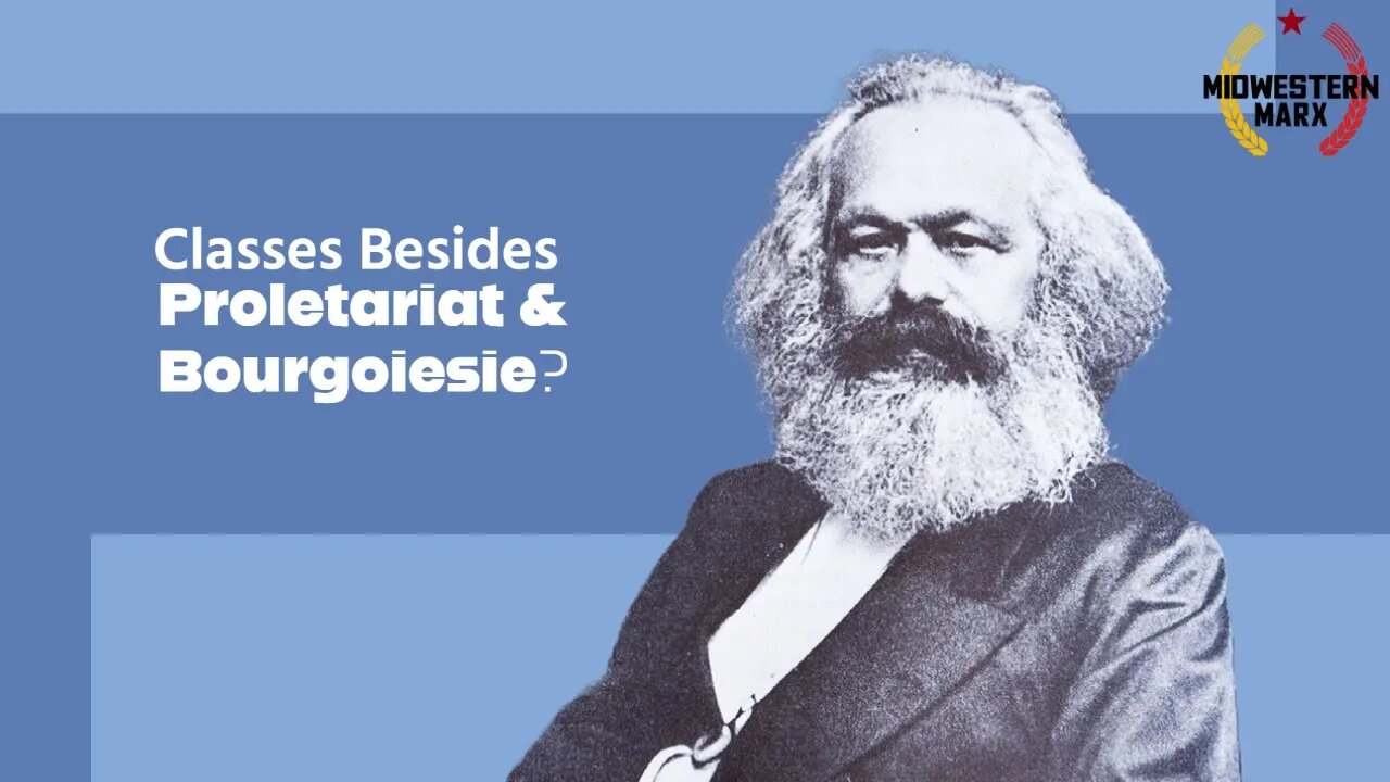 Does Marx Recognize More than Two Classes Under Capitalism?