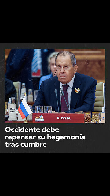 Lavrov: Occidente no podrá seguir siendo hegemónico