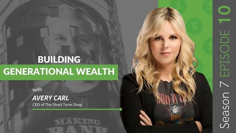 Building Generational Wealth With Avery Carl #MakingBank #S7E10