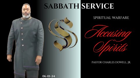 Sabbath Service 2024-06-01 | Spiritual Warfare: Accusing Spirits |