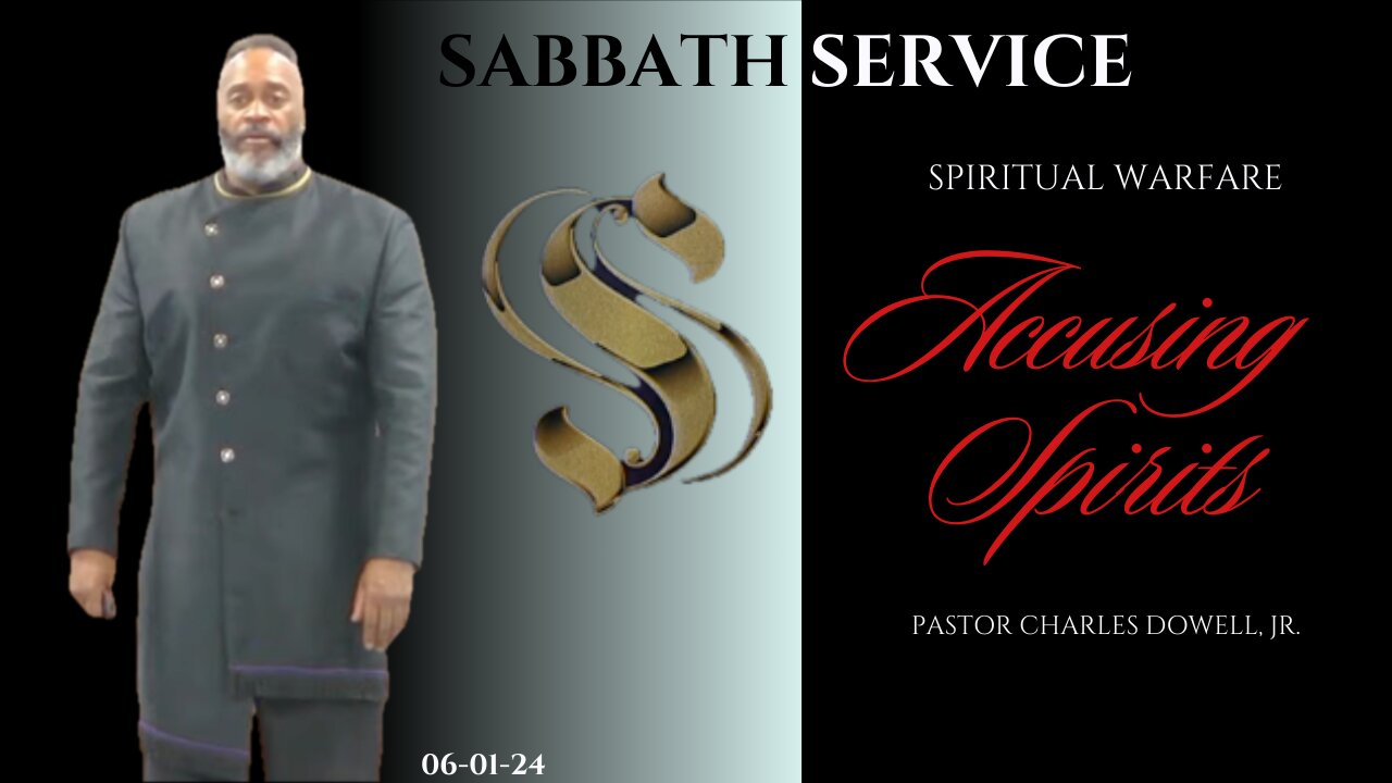 Sabbath Service 2024-06-01 | Spiritual Warfare: Accusing Spirits |