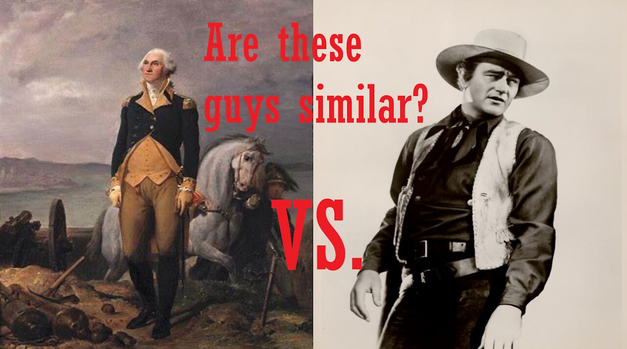 History: 4 Times George Washington was BETTER THAN John Wayne