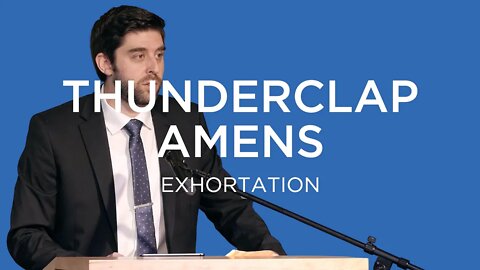 Thunderclap Amens | Ben Zornes (Exhortation)