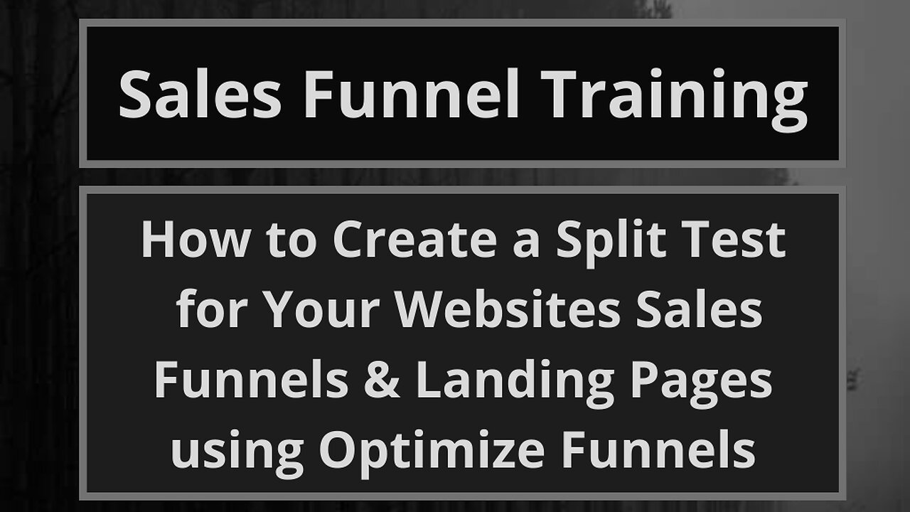 How to Create a Split Test for Your Websites Sales Funnels & Landing Pages using Optimize Funnels