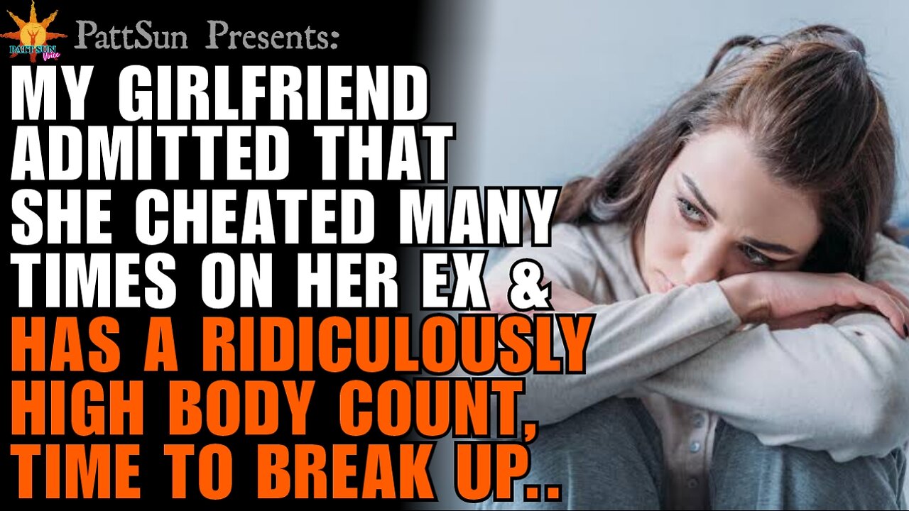 Girlfriend admitted that she was a SERIAL CHEATER in her past relationship with a high body count