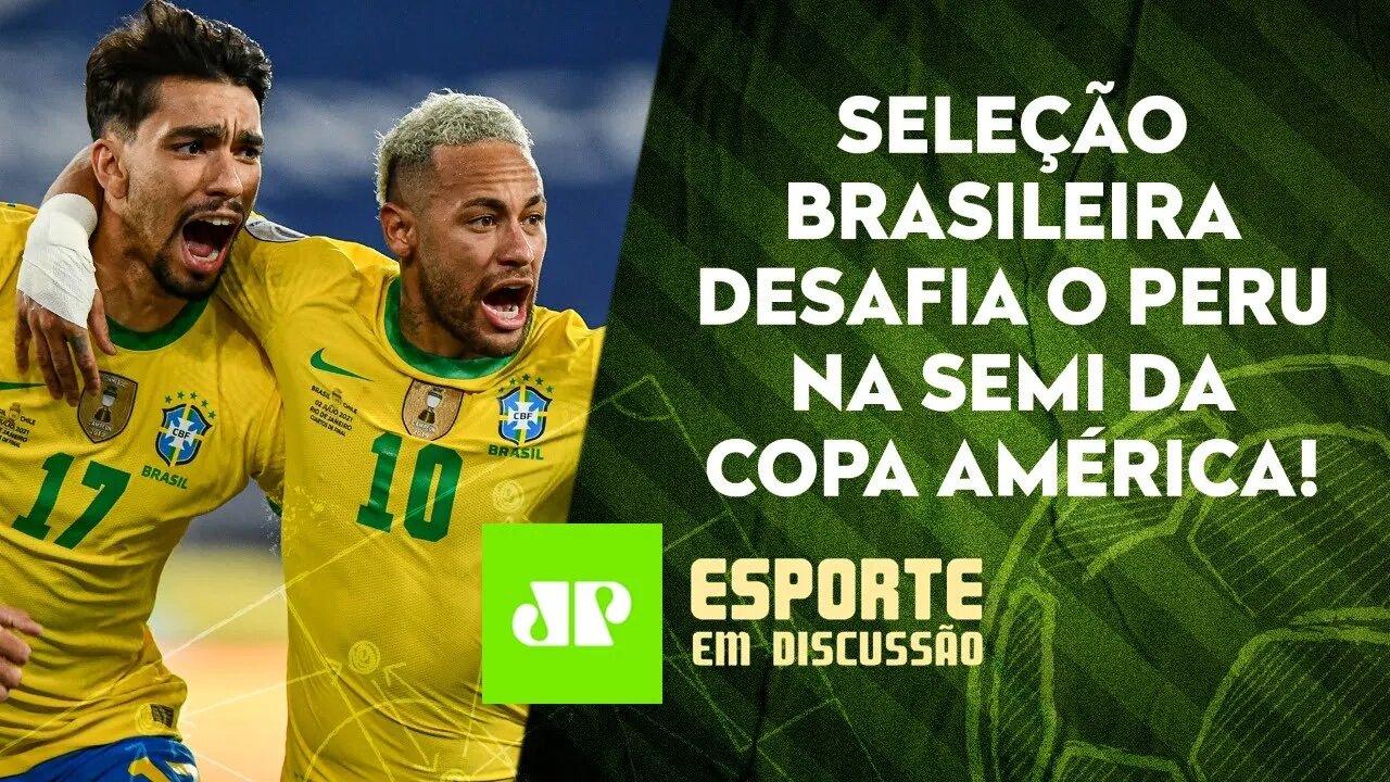 Brasil TENTA HOJE ir à FINAL da Copa América | SPFC segue MAL | Verdão EMBALA | ESPORTE EM DISCUSSÃO