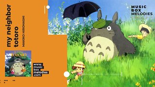 [Music box melodies] - My Neighbor Totoro by Makiko Hirohashi