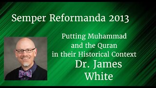 Putting Muhammad and the Quran in their Historical Context. I Dr. James White