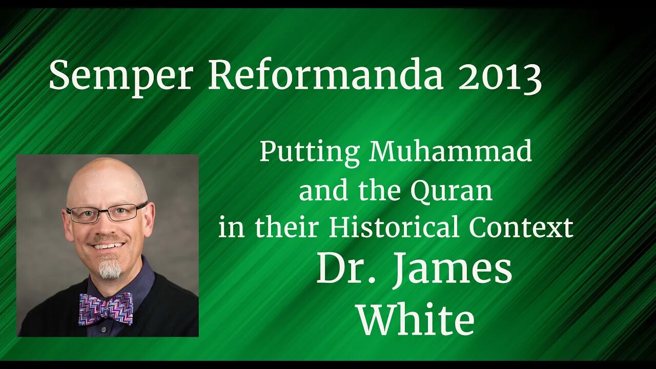 Putting Muhammad and the Quran in their Historical Context. I Dr. James White