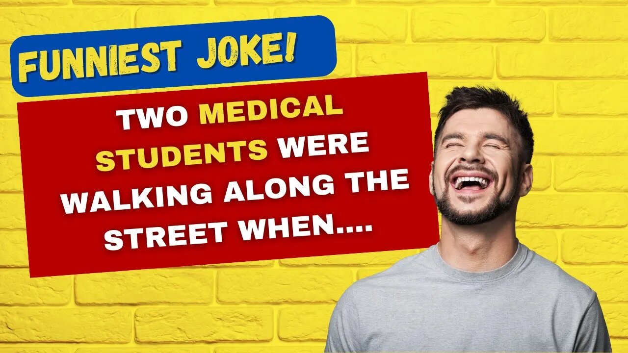 FUNNIEST JOKE 🤣 Two Medical Students were walking along the Street when... #jokes #laugh