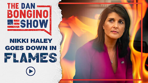 Nikki Haley Goes Down in Flames