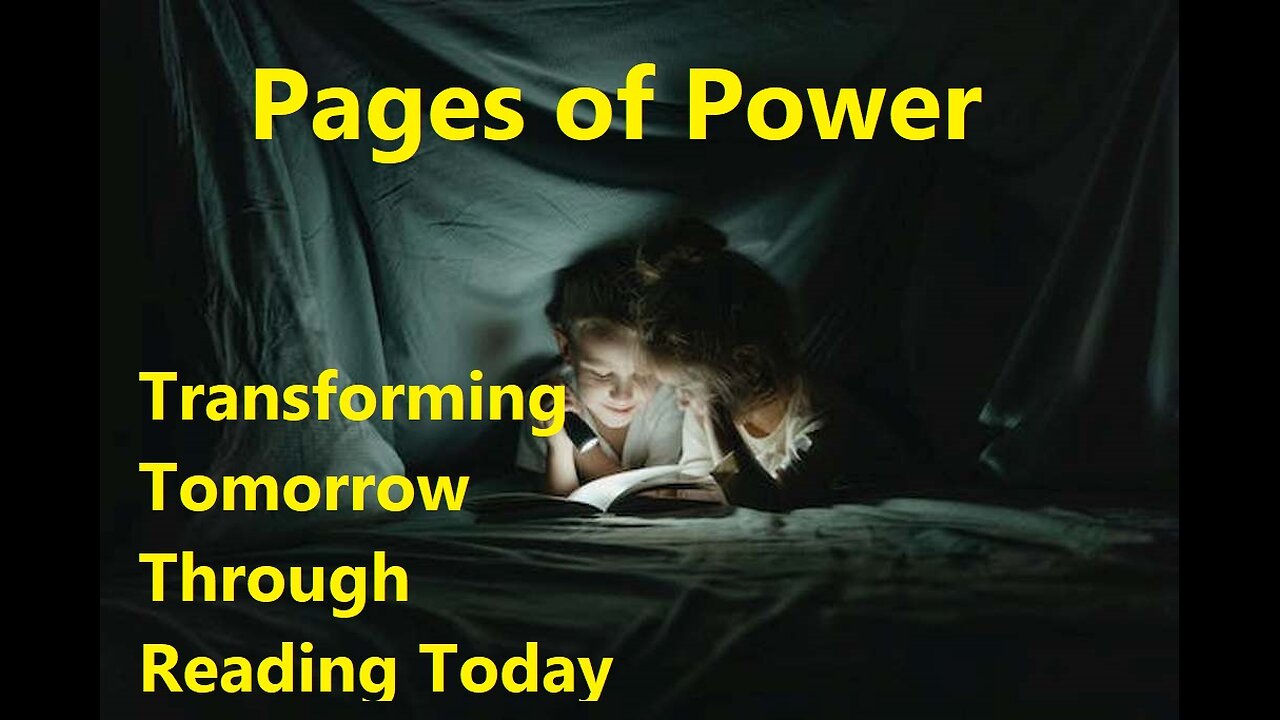 Pages of Power: Transforming Tomorrow Through Reading Today