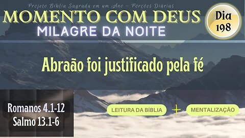 MOMENTO COM DEUS - MILAGRE DA NOITE - Dia 198/365 #biblia