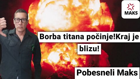 Borba titana počinje!Kraj je blizu!-Pobesneli Maks