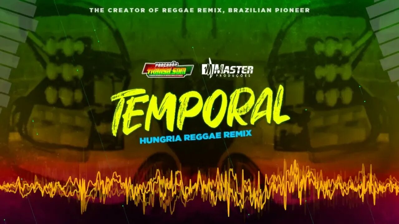 TEMPORAL HUNGRIA-HIOP HOP / REGGAE REMIX @MASTER PRODUÇÕES REGGAE REMIX