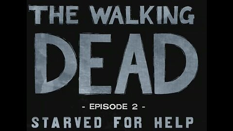 Telltale Games The Walking Dead Season 1 Episode 2 No Commentary Playthrough