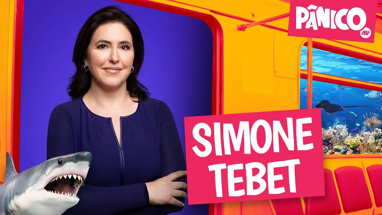 SIMONE TEBET - PÂNICO - 29/07/22