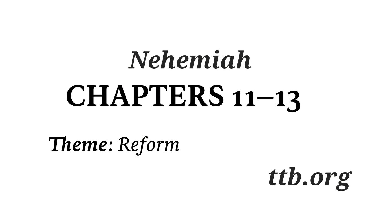 Nehemiah Chapter 11-13 (Bible Study)