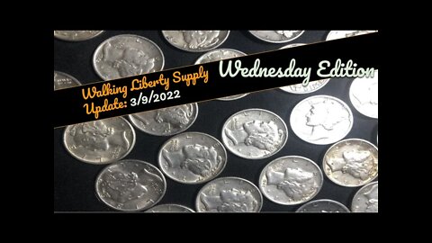 Junk Silver Shortage Update - 3/9/2022 - "Walkapocalypse" Has Begun - Low Supply High Demand