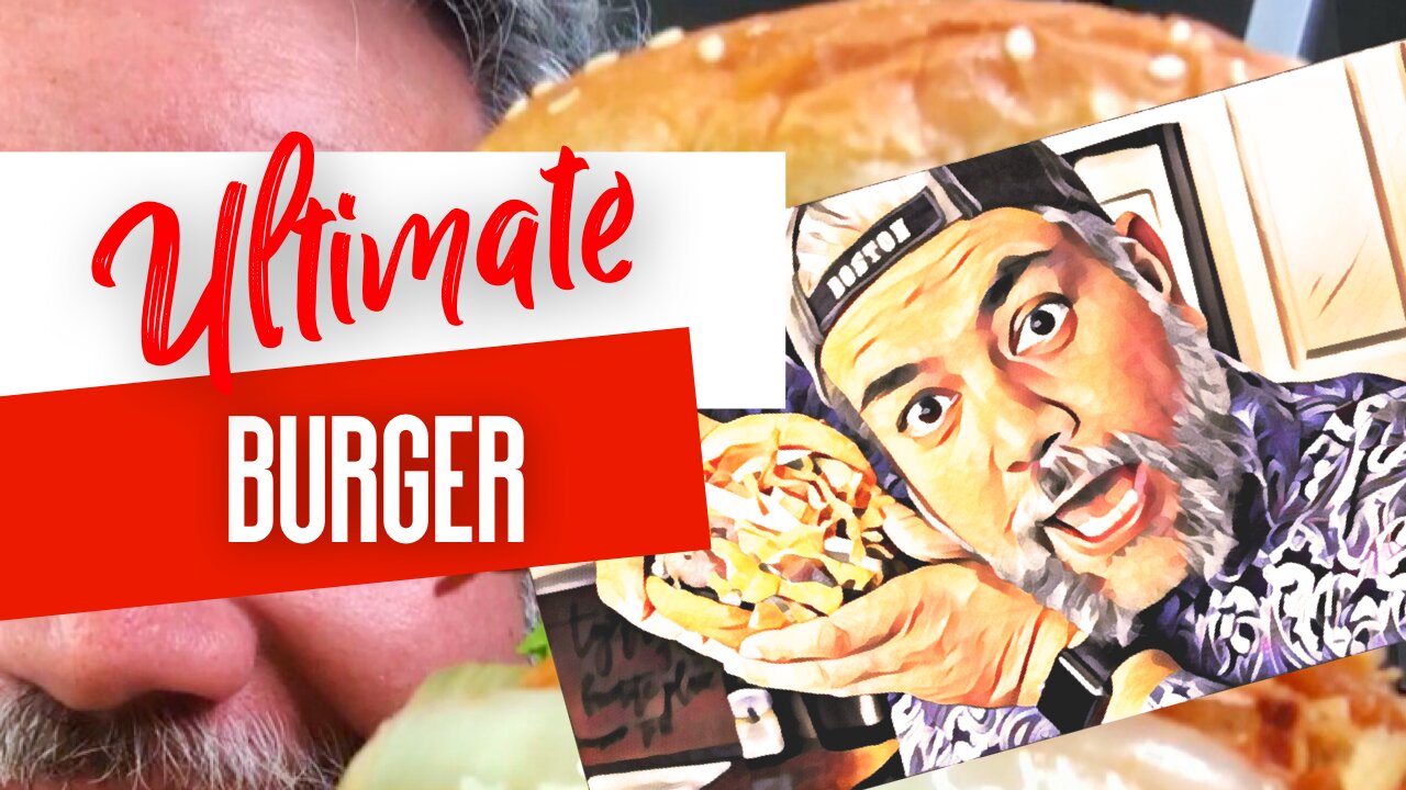 The Ultimate Burger Ever | The Size Of My Head