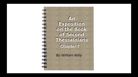 Major NT Works 2 Thessalonians Chapter 1 by William Kelly Audio Book